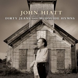 Dirty Jeans and Mudslide Hymns, John Hiatt
