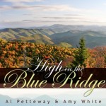 High in the Blue Ridge, Al and Amy Petteway