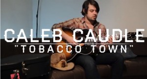 Caleb Caudle Tobacco Town