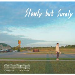 Shohei-Toyoda-CD-Slowly-But-Surley